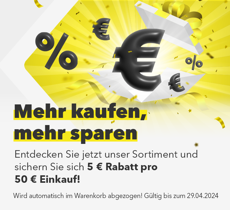 Mehr kaufen, mehr sparen - Entdecken Sie jetzt unser Sortiment und sichern Sie sich 5 € Rabatt pro 50 € Einkauf!