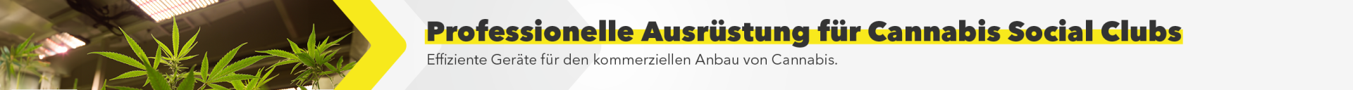 Professionelle Ausrüstung für Cannabis Social Clubs - Effiziente Geräte für den kommerziellen Anbau von Cannabis.